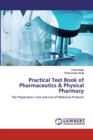 Practical Text Book of Pharmaceutics & Physical Pharmacy - Book