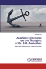 Academic Discourse on the Thoughts of Dr. B.R. Ambedkar - Book