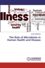 The Role of Microbiota in Human Health and Disease - Book