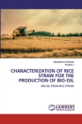 Characterization of Rice Straw for the Production of Bio-Oil - Book