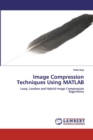 Image Compression Techniques Using MATLAB - Book
