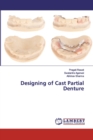 Designing of Cast Partial Denture - Book