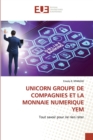 Unicorn Groupe de Compagnies Et La Monnaie Numerique Yem - Book