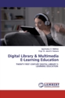 Digital Library & Multimedia E-Learning Education - Book