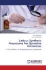 Various Synthesis Procedures For Quinoline Derivatives - Book