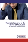 Thematic Concerns in the Novels of Arun Joshi - Book