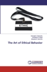 The Art of Ethical Behavior - Book