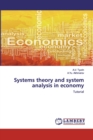 Systems theory and system analysis in economy - Book