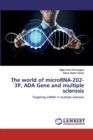 The world of microRNA-202-3P, ADA Gene and multiple sclerosis - Book