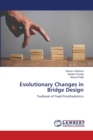 Evolutionary Changes in Bridge Design - Book