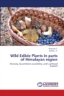Wild Edible Plants in parts of Himalayan region - Book