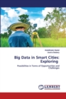 Big Data in Smart Cities : Exploring - Book