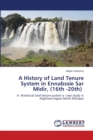 A History of Land Tenure System in Ennabssie Sar Midir, (16th -20th) - Book