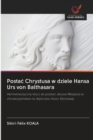 Postac Chrystusa w dziele Hansa Urs von Balthasara - Book