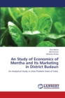 An Study of Economics of Mentha and Its Marketing in District Budaun - Book