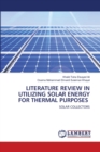 Literature Review in Utilizing Solar Energy for Thermal Purposes - Book