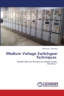 Medium Voltage Switchgear Techniques - Book