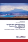 Symbiotic Medicine and Ayurveda- COVID 19 Management - Book