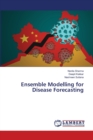 Ensemble Modelling for Disease Forecasting - Book