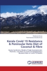 Kerala Covid 19 Resistance & Peninsular Keto Diet of Coconut & Fibre - Book