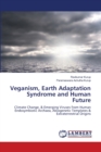 Veganism, Earth Adaptation Syndrome and Human Future - Book