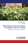 Rhizoctonia root-rot disease of soybean and its control - Book