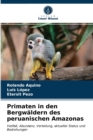 Primaten in den Bergwaldern des peruanischen Amazonas - Book