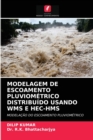 Modelagem de Escoamento Pluviometrico Distribuido Usando Wms E Hec-HMS - Book