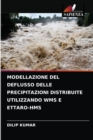 Modellazione del Deflusso Delle Precipitazioni Distribuite Utilizzando Wms E Ettaro-HMS - Book