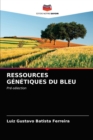 Ressources Genetiques Du Bleu - Book