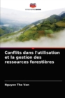 Conflits dans l'utilisation et la gestion des ressources forestieres - Book