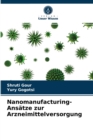 Nanomanufacturing-Ansatze zur Arzneimittelversorgung - Book