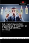 The Penalty for Money Laundering in the Event of a Previous Criminal Offence - Book