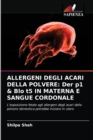 Allergeni Degli Acari Della Polvere : Der p1 & Blo t5 IN MATERNA E SANGUE CORDONALE - Book