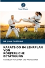 Karate-Do Im Lehrplan Von Korperliche Betatigung - Book