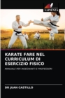 Karate Fare Nel Curriculum Di Esercizio Fisico - Book