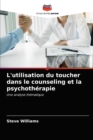 L'utilisation du toucher dans le counseling et la psychotherapie - Book