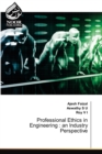 Professional Ethics in Engineering : an Industry Perspective - Book