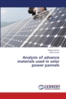 Analysis of advance materials used in solar power pannels - Book