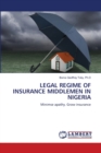 Legal Regime of Insurance Middlemen in Nigeria - Book
