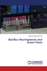 Bacillus thuringiensis and Insect Pests - Book