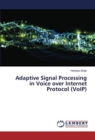 Adaptive Signal Processing in Voice over Internet Protocol (VoIP) - Book
