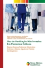 Uso de Ventilacao Nao Invasiva Em Pacientes Criticos - Book