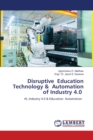 Disruptive Education Technology & Automation of Industry 4.0 - Book