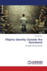 Filipino Identity Outside the Homeland - Book
