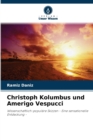 Christoph Kolumbus und Amerigo Vespucci - Book