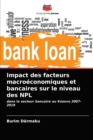 Impact des facteurs macroeconomiques et bancaires sur le niveau des NPL - Book