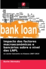 Impacto dos factores macroeconomicos e bancarios sobre o nivel das LNPL - Book