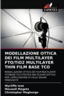 MODELLAZIONE OTTICA DEI FILM MULTILAYER FTO/TiO2 MULTILAYER THIN FILM BASE TCO - Book