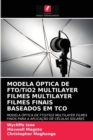 MODELA OPTICA DE FTO/TiO2 MULTILAYER FILMES MULTILAYER FILMES FINAIS BASEADOS EM TCO - Book